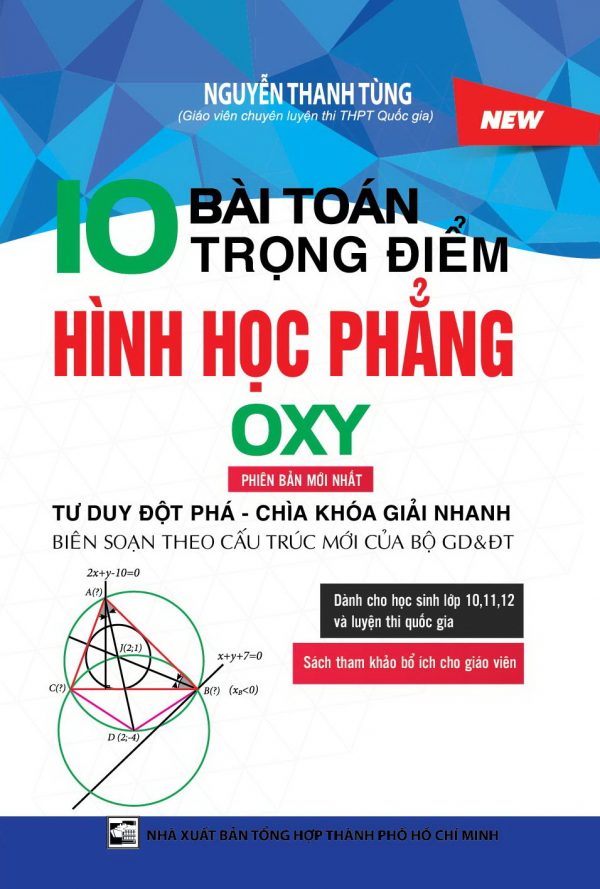 10 Trọng Điểm Tư Duy Đột Phá Chìa Khóa Giải Nhanh Hình Học Phẳng OXY - Sách Toán Tự Luận