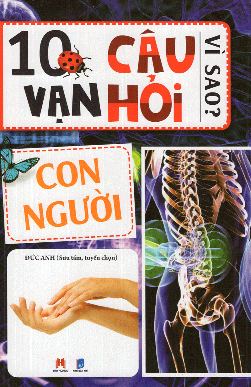 10 Vạn Câu Hỏi Vì Sao? - Con Người