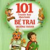 101 Truyện Hay Theo Bước Bé Trai Trưởng Thành