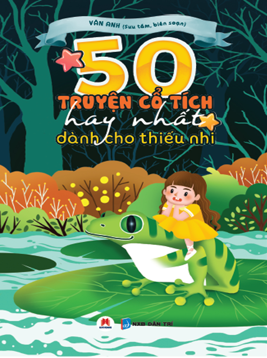 50 Truyện Cổ Tích Hay Nhất Dành Cho Thiếu Nhi (Tái bản 2019)