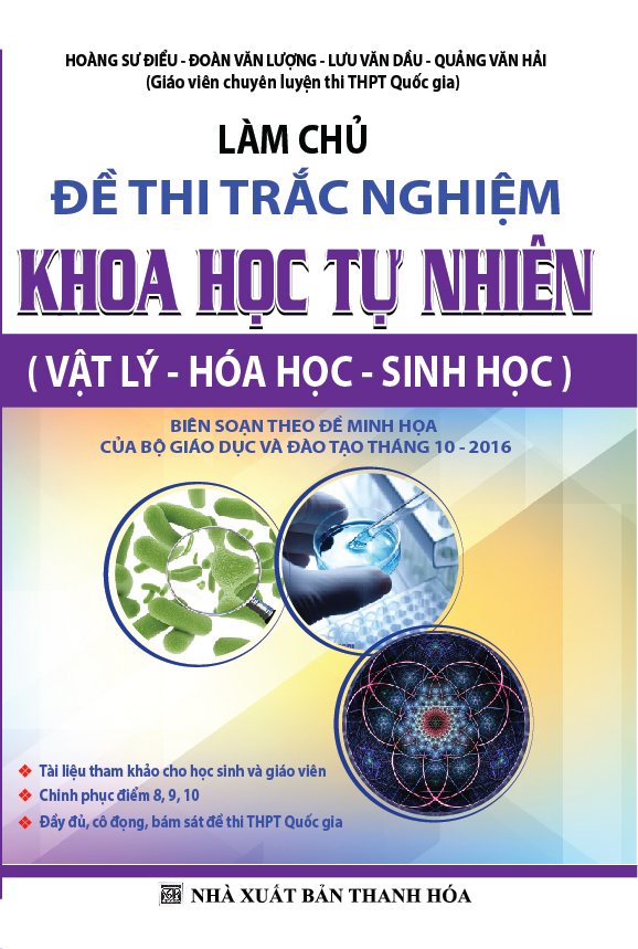 Làm Chủ Đề Thi Trắc Nghiệm Khoa Học Tự Nhiên (Vật lý - Hóa học - Sinh học)