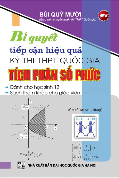 Bí Quyết Tiếp Cận Hiệu Quả Kỳ Thi THPT Quốc Gia Tích Phân - Số Phức Tự Luận