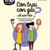 Câu Hỏi To Câu Hỏi Bé: Con Trai Con Gái Rồi Sao Nào?