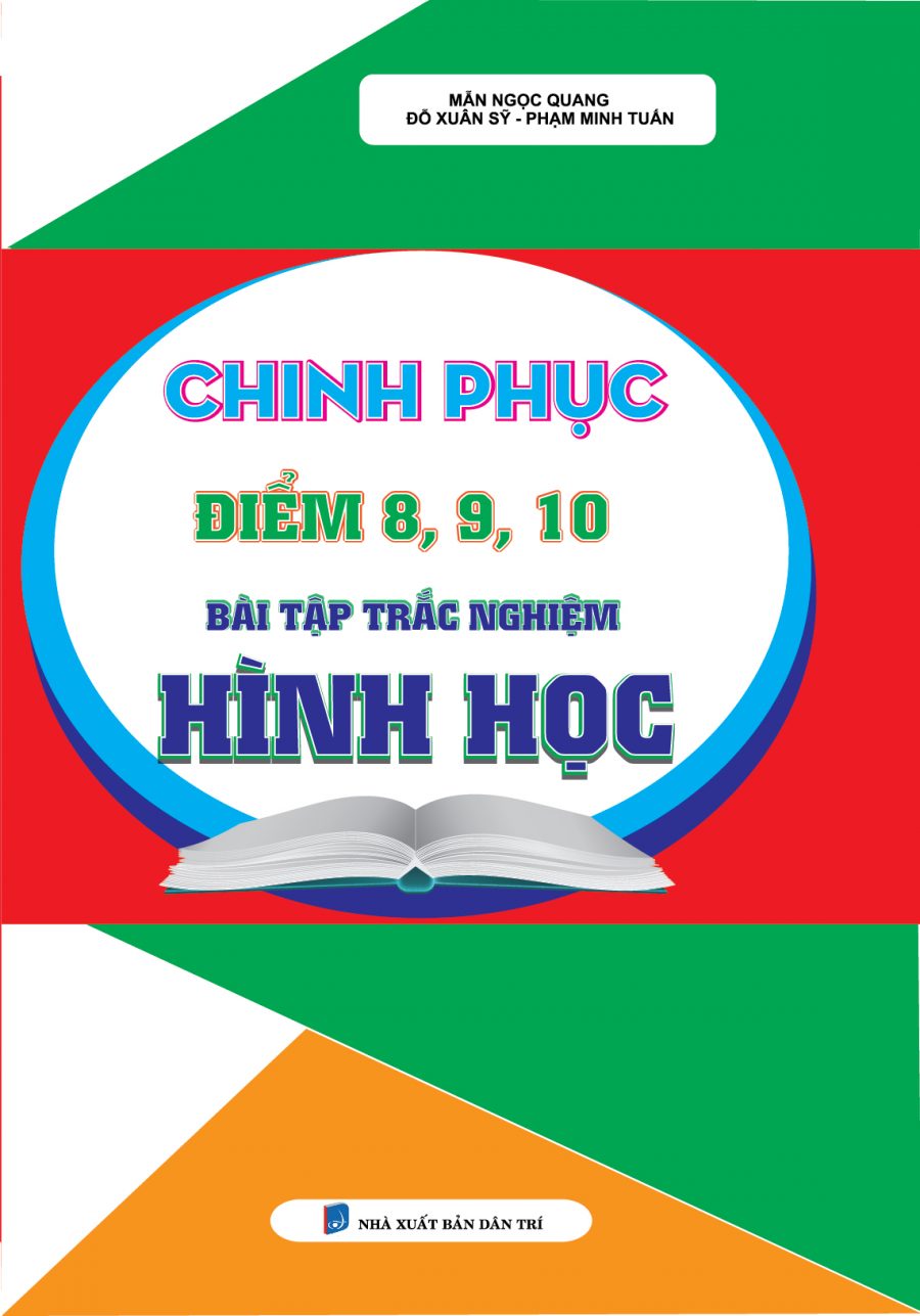 Chinh Phục Điểm 8, 9, 10 Bài Tập Trắc Nghiệm Hình Học