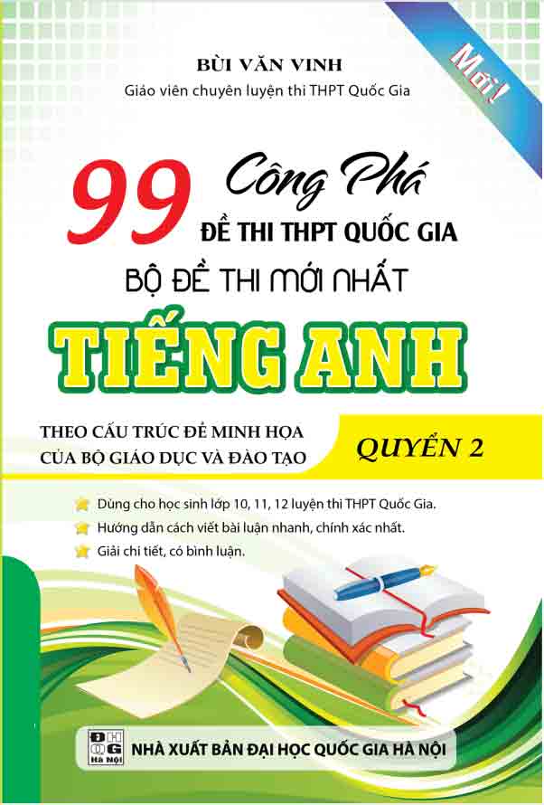 Công Phá 99 Đề Thi THPT Quốc Gia Bộ Đề Thi Mới Nhất Tiếng Anh Quyển 2