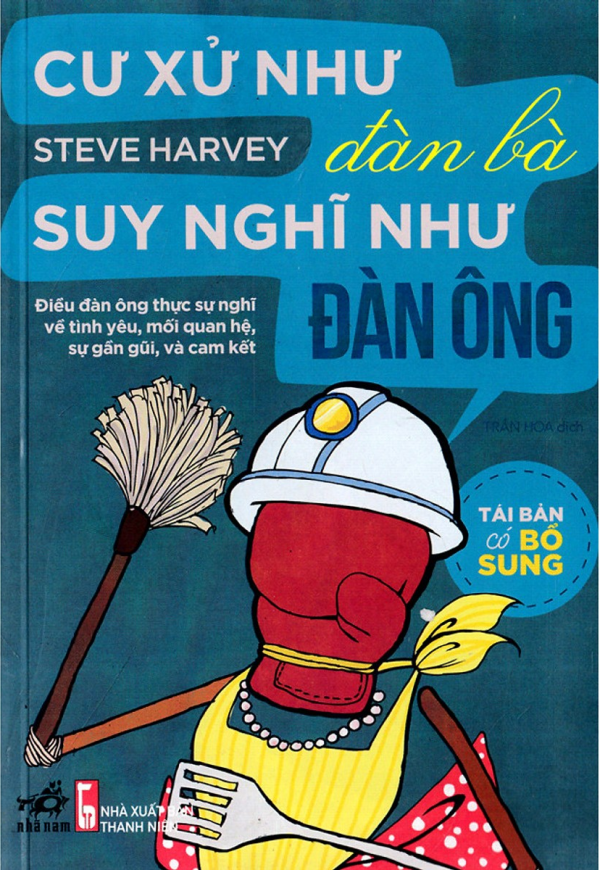 Cư Xử Như Đàn Bà, Suy Nghĩ Như Đàn Ông (Tái Bản Có Bổ Sung)