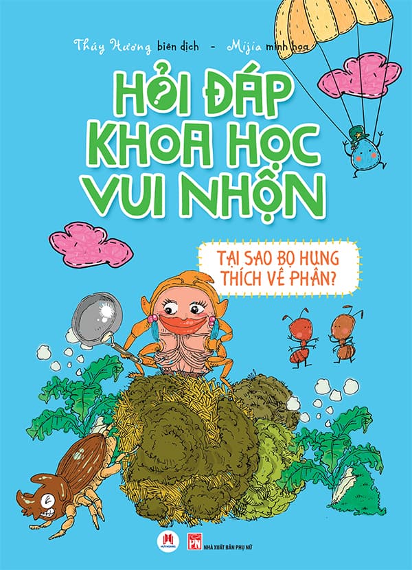 Hỏi Đáp Khoa Học Vui Nhộn – Tại Sao Bọ Hung Thích Vê Phân?