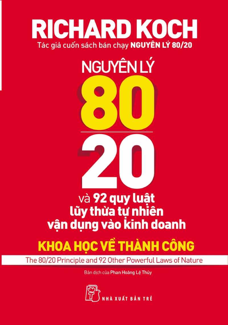 Nguyên Lý 80/20 Và 92 Luật Lũy Thừa Tự Nhiên Vận Dụng Vào Kinh Doanh