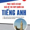 Phát Triển Tư Duy Giải Đề Thi THPT Quốc Gia Tiếng Anh