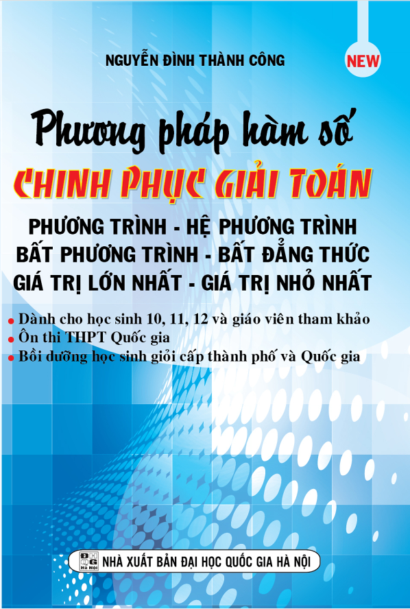 Phương Pháp Hàm Số Chinh Phục Giải Toán Phương Trình - HPT - BPT - BĐT - LNNN