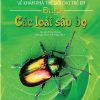 Bách Khoa Tri Thức Về Khám Phá Thế Giới Cho Trẻ Em - Các Loài Sâu Bọ (Bìa Cứng)