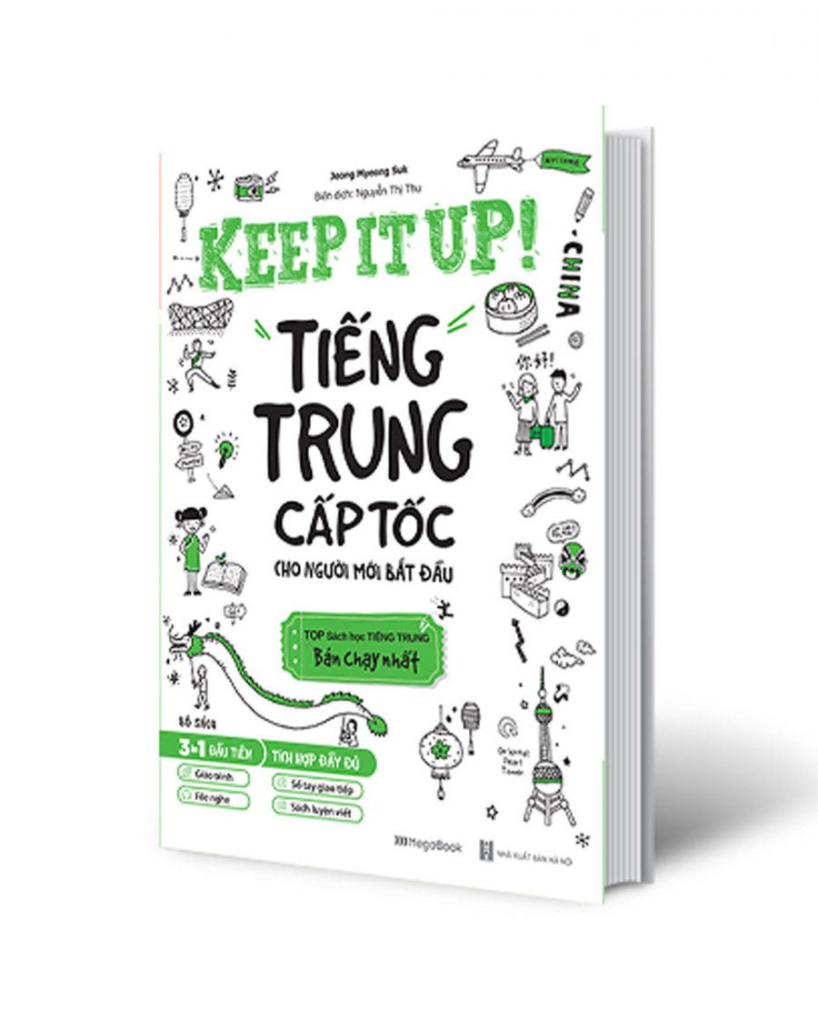 Keep It Up – Tiếng Trung Cấp Tốc Cho Người Mới Bắt Đầu