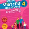 Luyện Viết Chữ Nhớ Từ Vựng - English Writing Family & Friend 4