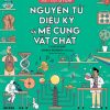 Nguyên Tử Diệu Kỳ Và Mê Cung Vật Chất