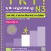 Try! Thi Năng Lực Nhật Ngữ N3 - Phát Triển Các Kỹ Năng Tiếng Nhật Từ Ngữ Pháp