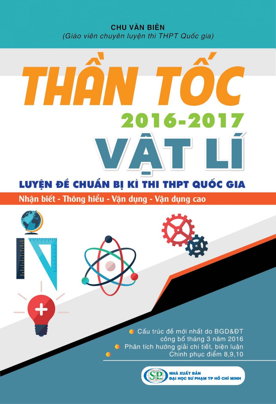 Thần Tốc Luyện Đề Chuẩn Bị Kì Thi THPT Quốc Gia Vật Lý 2016-2017