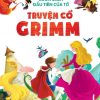 Cuốn Sách Đầu Tiên Của Tớ - Truyện Cổ Grimm