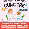 Vui Học Tiếng Anh Cùng Trẻ (Tập 2)