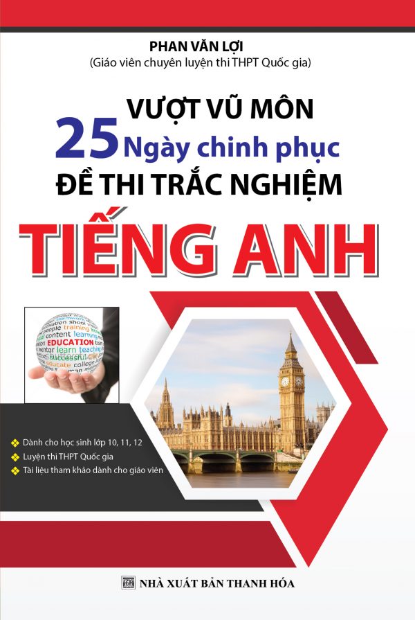 Vượt Vũ Môn 25 Ngày Chinh Phục Đề Thi Trắc Nghiệm Tiếng Anh