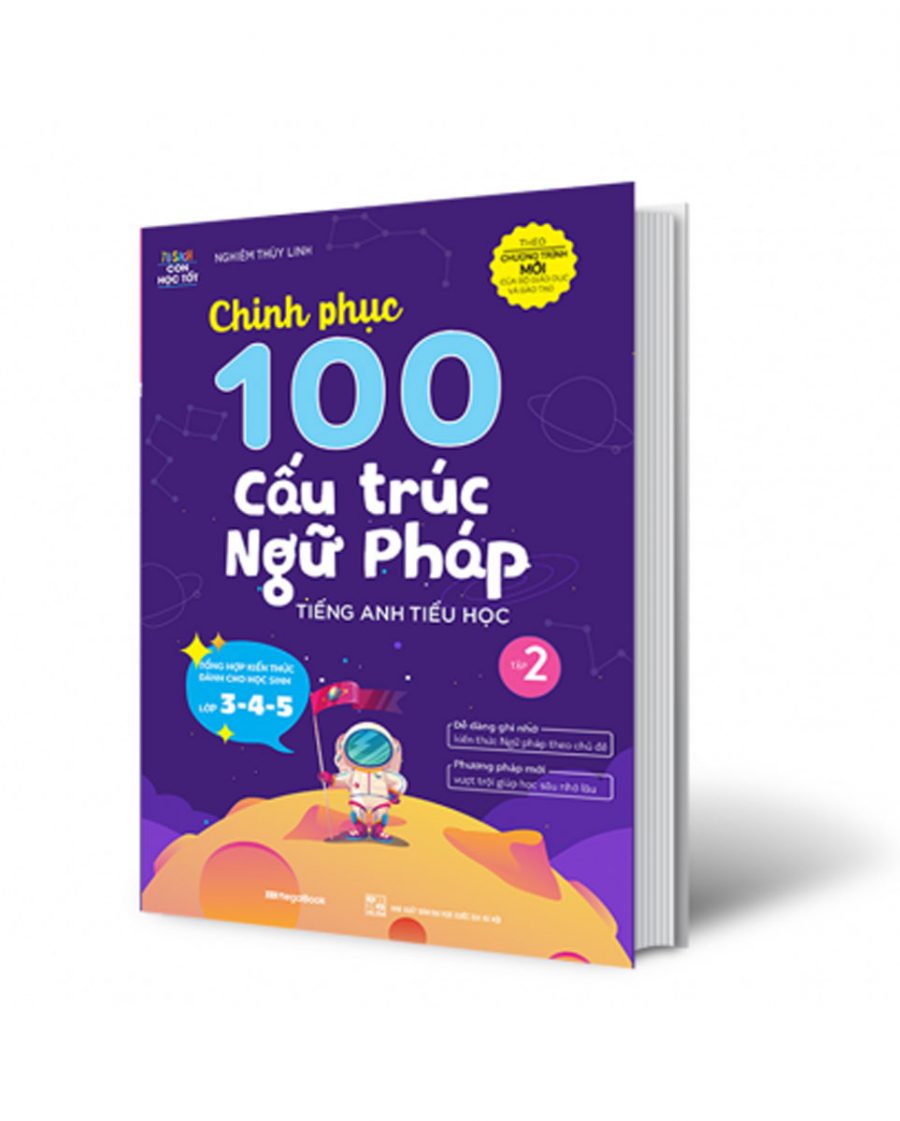 Chinh Phục 100 Cấu Trúc Ngữ Pháp Tiếng Anh Tiểu Học – Tập 2