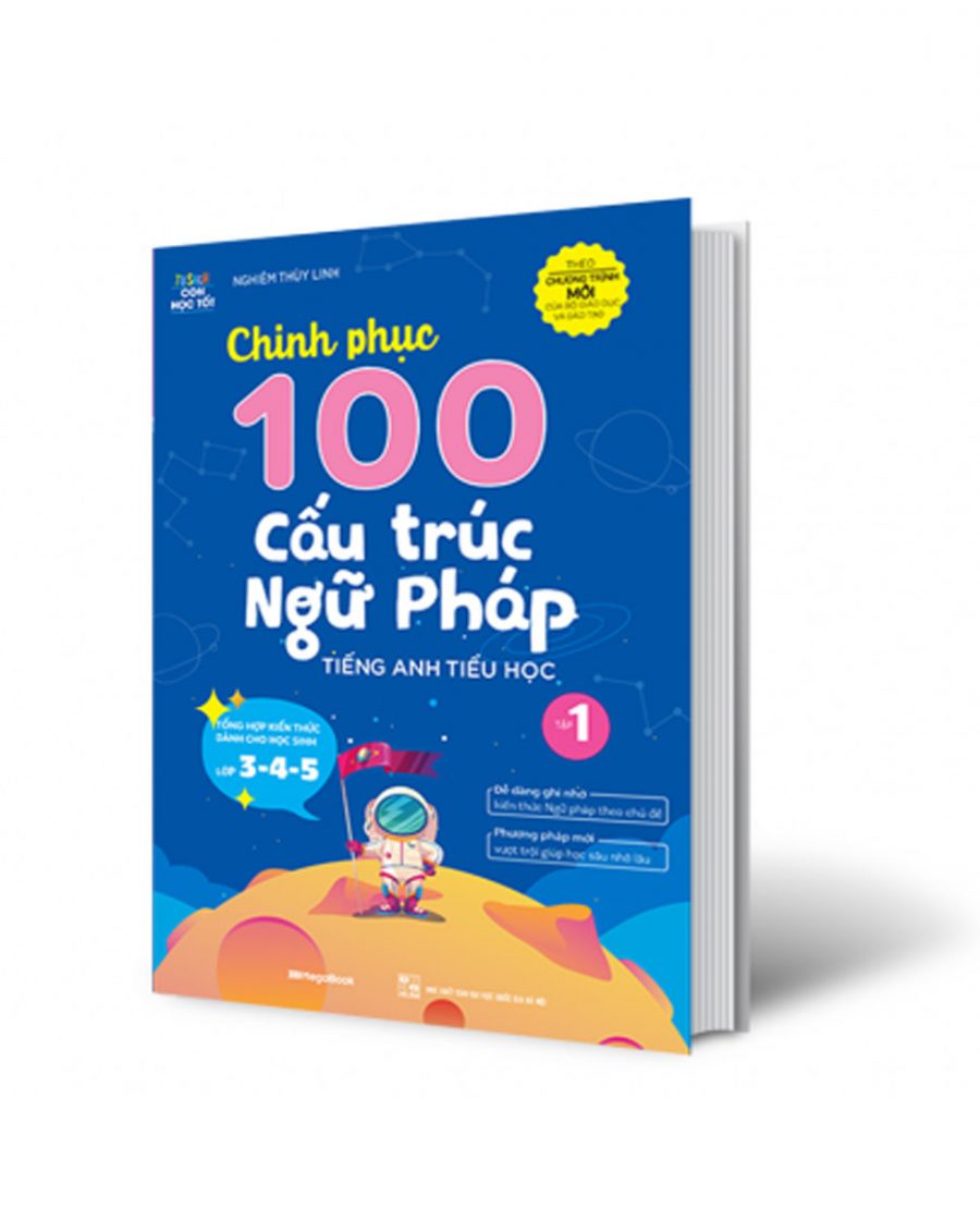 Chinh Phục 100 Cấu Trúc Ngữ Pháp Tiếng Anh Tiểu Học – Tập 1