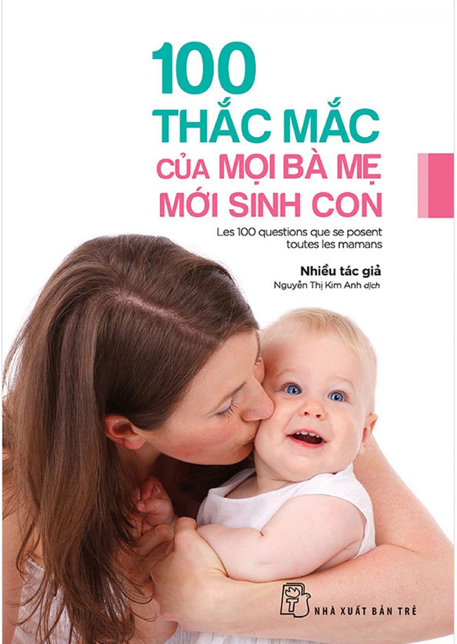 100 Thắc Mắc Của Mọi Bà Mẹ Mới Sinh Con