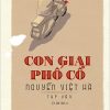 Con Giai Phố Cổ: Tạp Văn (Tái Bản)