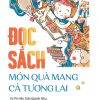 Đọc Sách - Món Qùa Mang Cả Tương Lai