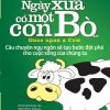 Ngày Xưa Có Một Con Bò