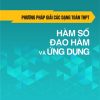 Phương Pháp Giải Các Dạng Toán THPT- Hàm Số - Đạo Hàm Và Ứng Dụng