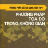 Phương Pháp Giải Các Dạng Toán THPT - Phương Pháp Tọa Độ Trong Không Gian