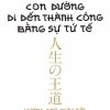 Con Đường Đi Đến Thành Công Bằng Sự Tử Tế