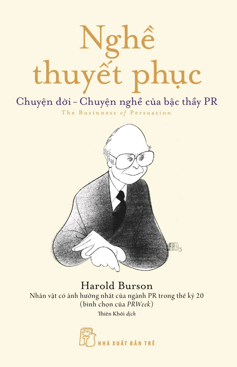 Nghề Thuyết Phục - Chuyện Đời - Chuyện Nghề Của Bậc Thầy PR