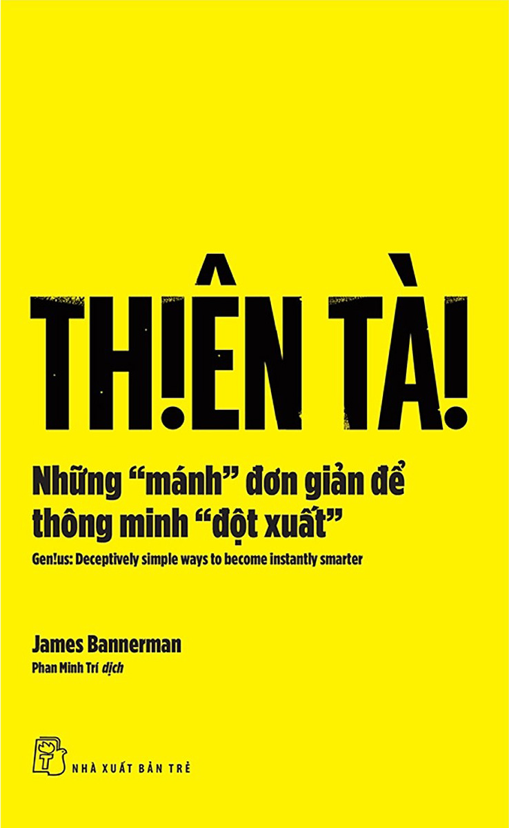 Thiên Tài - Những "Mánh" Đơn Giản Để Thông Minh "Đột Xuất"