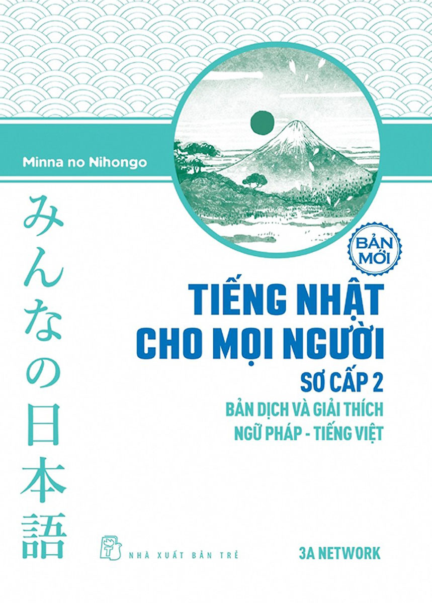 Tiếng Nhật Cho Mọi Người - Sơ Cấp 2 - Bản Dịch Và Giải Thích Ngữ Pháp - Tiếng Việt (Bản Mới)