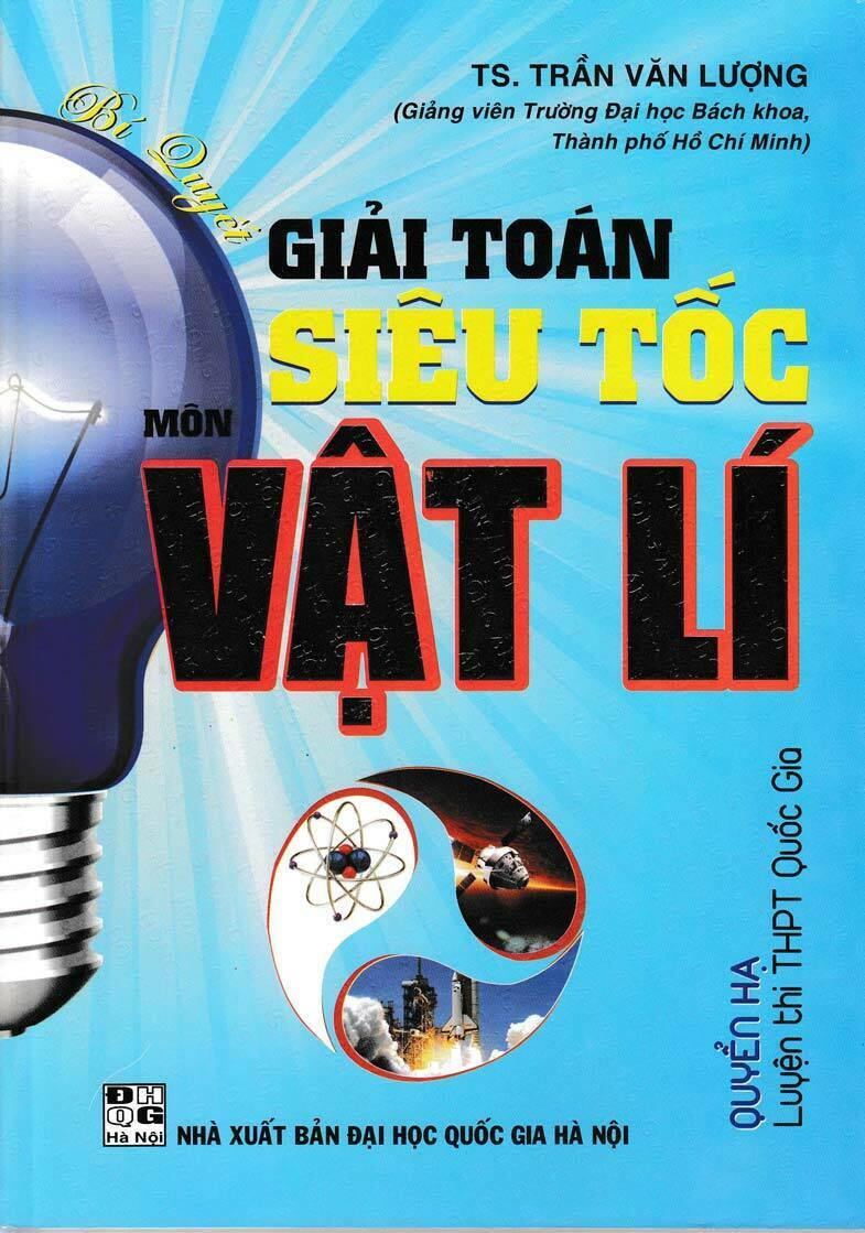 Bí Quyết Giải Toán Siêu Tốc Môn Vật Lí - Quyển Hạ