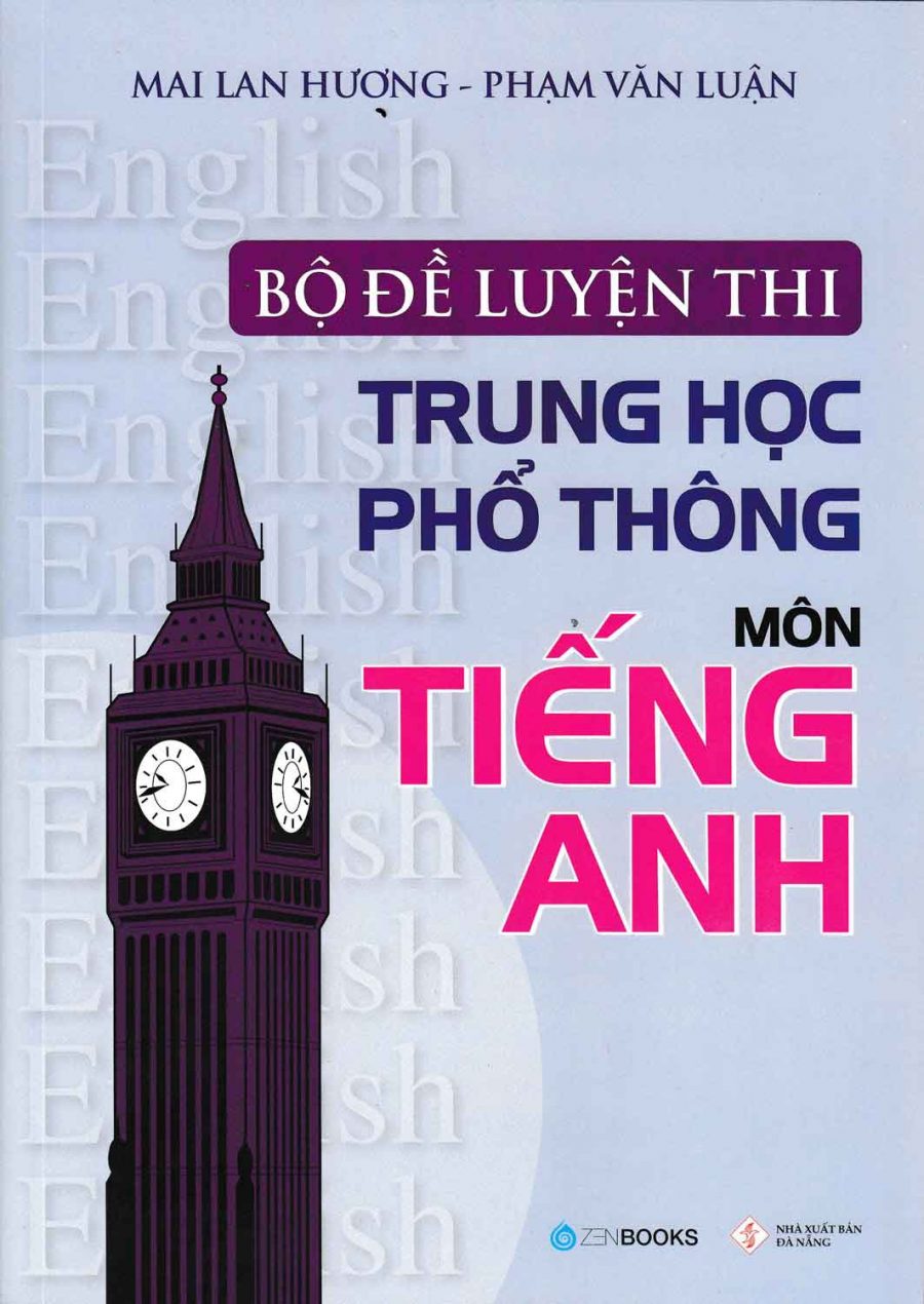 Bộ Đề Luyện Thi Trung Học Phổ Thông Môn Tiếng Anh