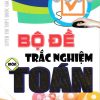 Bộ Đề Trắc Nghiệm Môn Toán 2018 (Văn Phú Quốc)