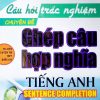 Câu Hỏi Trắc Nghiệm Chuyên Đề Ghép Câu Hợp Nghĩa Tiếng Anh