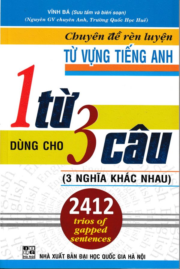 Chuyên Đề Rèn Luyện Từ Vựng Tiếng Anh 1 Từ Dùng Cho 3 Câu (3 Nghĩa Khác Nhau)