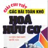 Giải Chi Tiết Các Bài Toán Khó Hóa Hữu Cơ