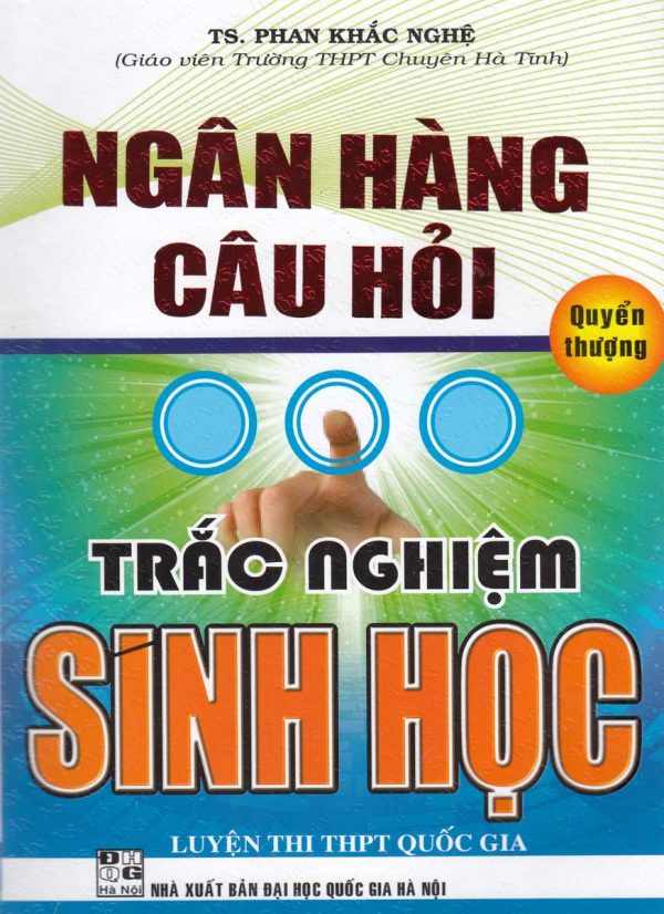 Ngân Hàng Câu Hỏi Trắc Nghiệm Sinh Học - Quyển Thượng