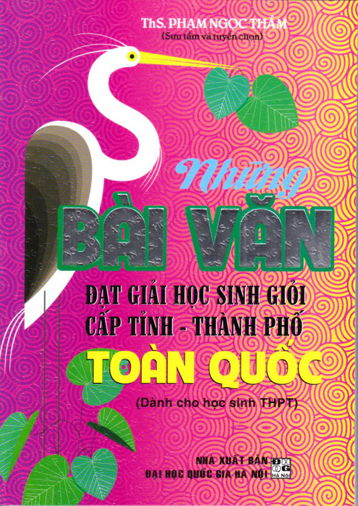 Những Bài Văn Đạt Giải Học Sinh Giỏi Cấp Tỉnh - Thành Phố Toàn Quốc