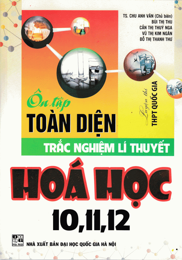 Ôn Tập Toàn Diện Trắc Nghiệm Lý Thuyết Hóa Học 10-11-12