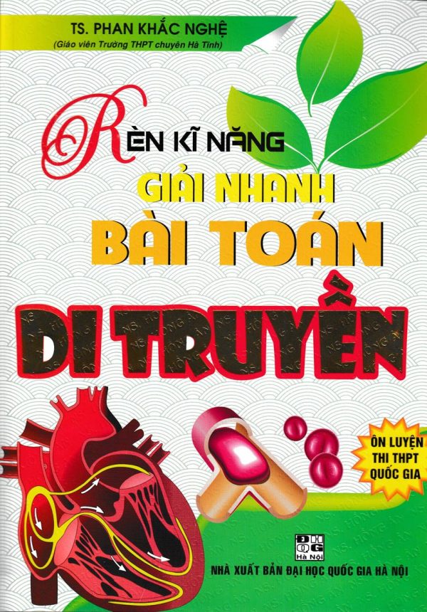 Rèn Luyện Kĩ Năng Giải Nhanh Bài Toán Di Truyền