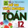 Thủ Thuật Giải Nhanh Đề Thi Trắc Nghiệm Môn Toán 12