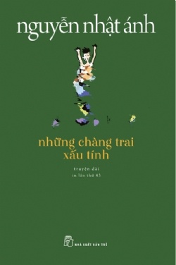 Những Chàng Trai Xấu Tính (Tái bản 2022)