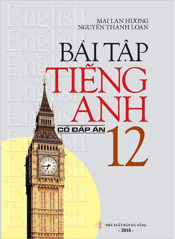 Bài Tập Tiếng Anh 12 (Có Đáp Án) Mai Lan Hương