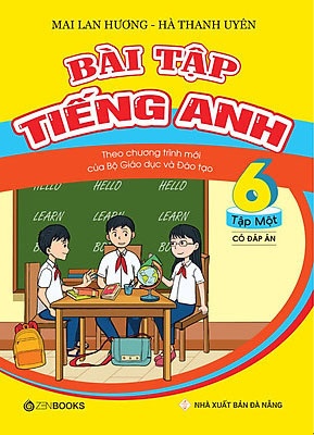 Bài Tập Tiếng Anh Lớp 6 Tập 1 (Có Đáp Án) - Chương Trình Mới