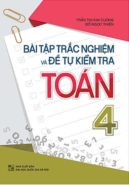 Bài Tập Trắc Nghiệm Và Đề Tự Kiểm Tra Toán 4